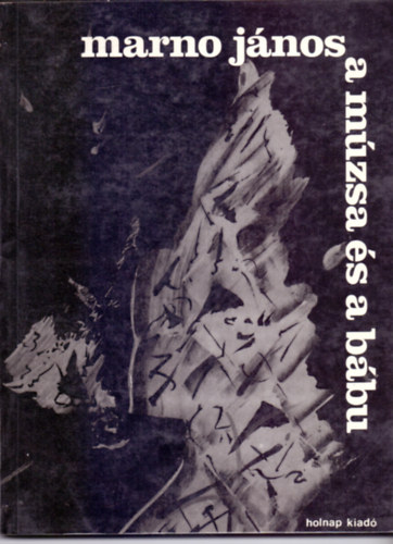 Kemenczky Judit  Marno J�nos (ill.) - A m�zsa �s a b�bu