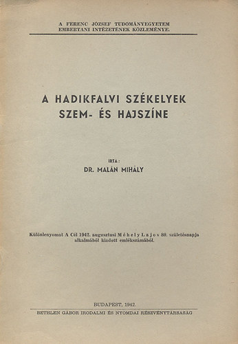 Mal�n Mih�ly dr. - A hadikfalvi sz�kelyek szem- �s hajsz�ne