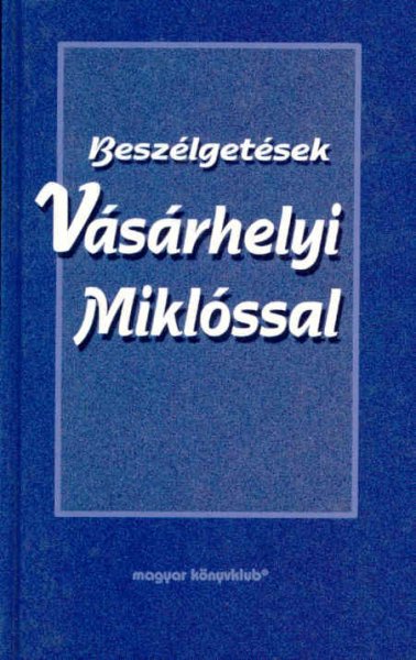 Beszlgetsek Vsrhelyi Miklssal