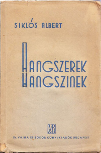 Sikls Albert - Hangszerek, hangsznek