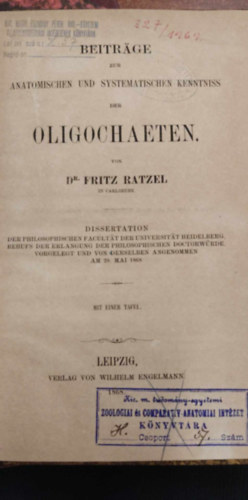 Dr. Fritz Ratzel - Beitrge zur Anatomischen und Systematischen kenntnis der Oligochaeten (Hozzjruls az oligochaetk anatmiai s rendszertani ismereteihez)