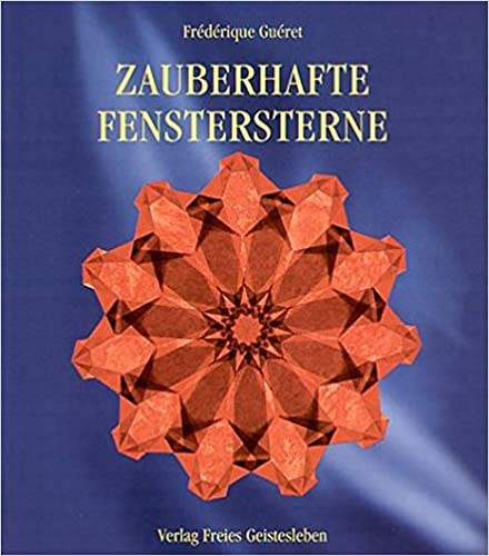 Fr�d�rique Gu�ret - Zauberhafte Fenstersterne