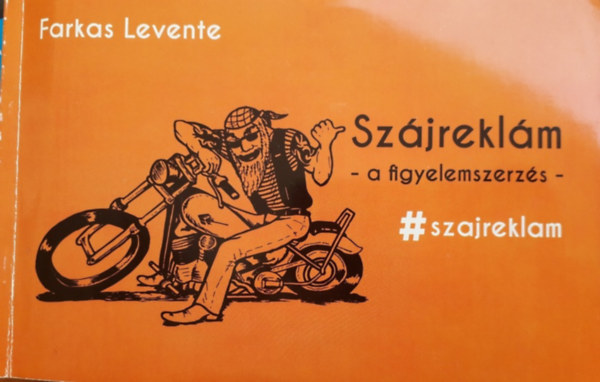 Farkas Levente - Szjreklm - A figyelemszerzs