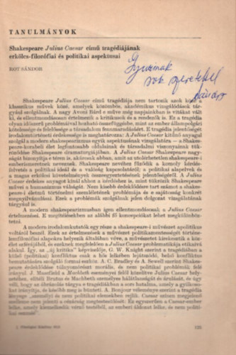 Rot Sándor - Shakespeare Julius Caesar című tragédiájának erkölcs-filozófiai és politika aspektusai - dedikált - Különlenyomat