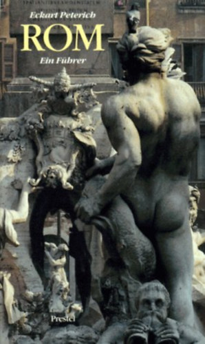 Eckart Peterich - Rom Ein Führer
