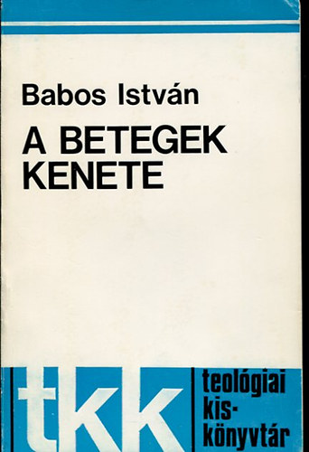 Babos Istv�n - A betegek kenete
