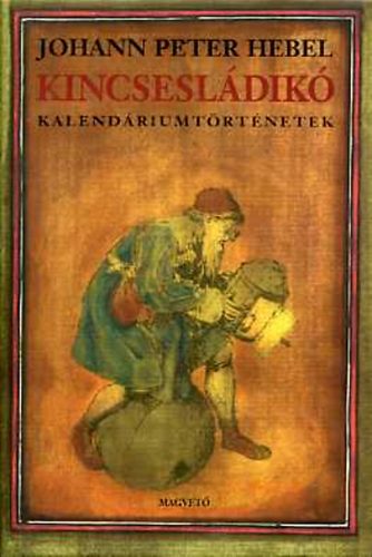 Johannpeter Hebel - Kincsesládikó