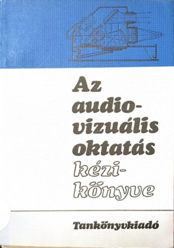 Szebeni Mrton (szerk.) - Az audiovizulis oktats kziknyve