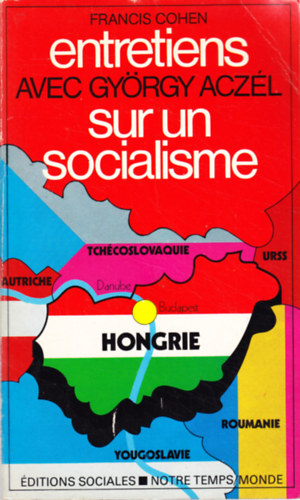 Francis Cohen - Entretiens avec Gy�rgy Acz�l sur un socialisme