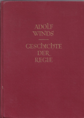 Adolf Winds - Geschicte der Regie