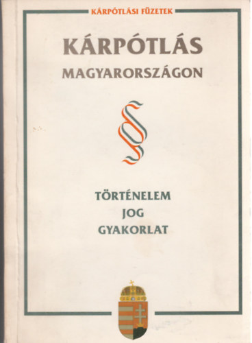 Krptls Magyarorszgon - Trtnlem - jog - gyakorlat