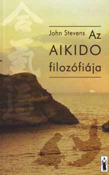 John Stevens - Az aikido filozfija