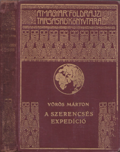Vörös Márton - A szerencsés expedíció - Hans W. Ahlmann kutató útja az északi jégvilágba (A Magyar Földrajzi Társaság Könyvtára)