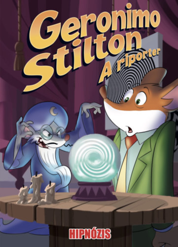 Geronimo Stilton - A riporter 8. - Hipnzis