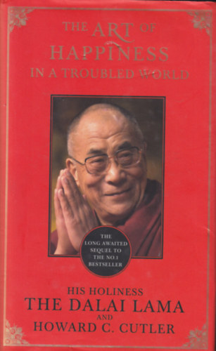 Howard C. Cutler Dalai Lama - Art of Happiness in a Troubled World