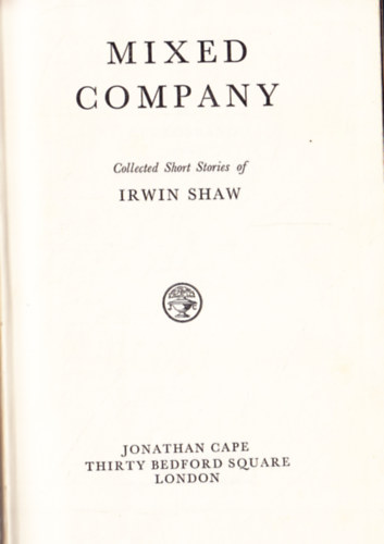 Irwin Shaw - Mixed company
