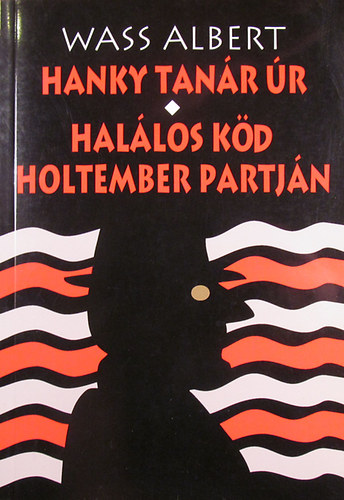 Wass Albert - Hanky tanr r (Hallos kd - Holtember Partjn)