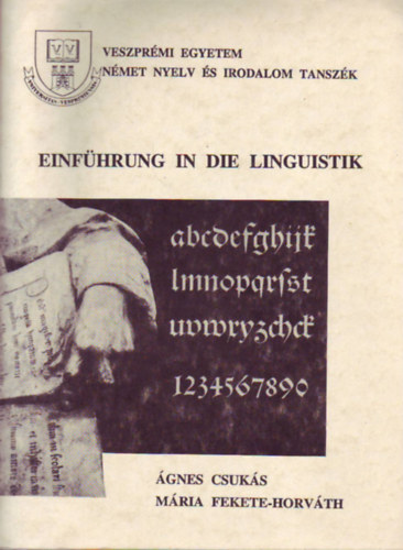 M�ria Fekete-Horv�th �gnes Csuk�s - Einf�hrung in die Linguistik