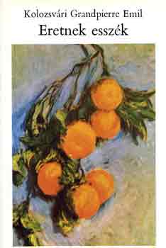 Kolozsv�ri Granpierre Emil - Eretnek essz�k