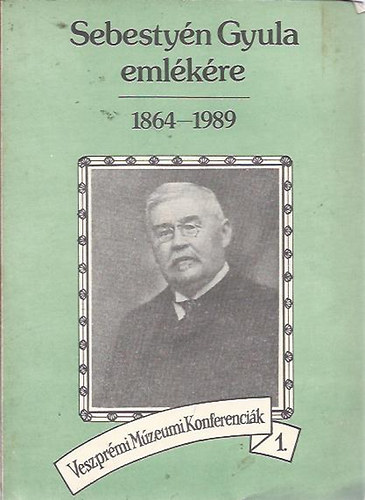 S. Laczkovits Emke - Sebestyn Gyula emlkre 1864-1989