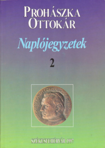 Proh�szka Ottok�r - Napl�jegyzetek II. (1891-1919)