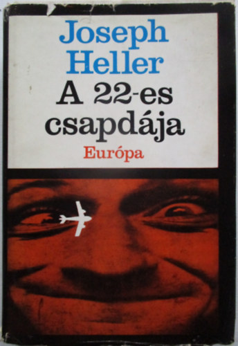 Joseph Heller - A 22-es csapdja