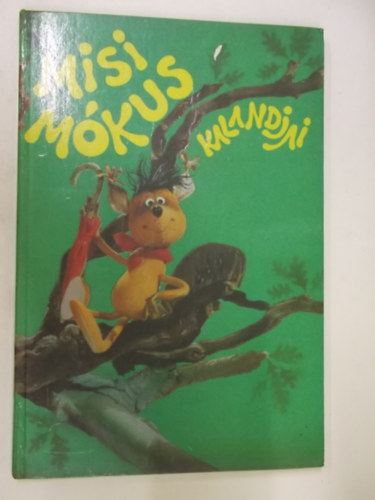 Tarsánszky - Cakó - Misi mókus kalandjai