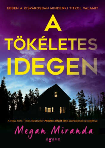 Megan Miranda - A tkletes idegen