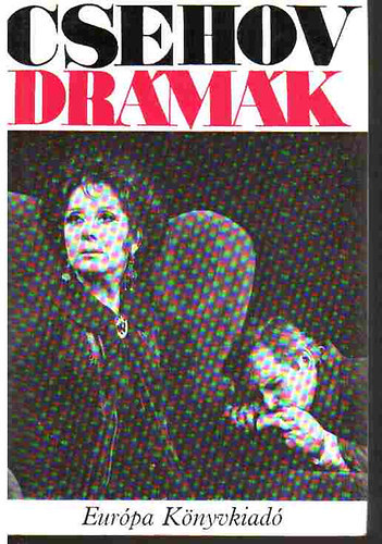Csehov - Drámák (Csehov): Platonov /Ivanov /Medve /Leánykérés /Lakodalom /Jubileum /Sirály /Ványa bácsi /Három nővér /