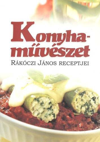 Rkczi Jnos - Konyhamvszet