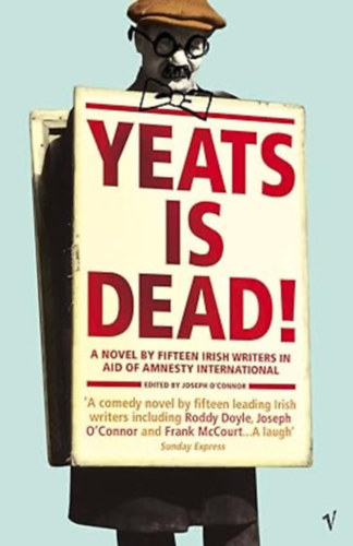 by Joseph O'Connor  (Autor) - Yeats Is Dead (English Edition)