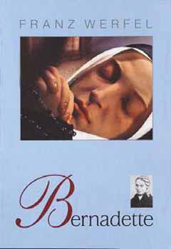 Franz Werfel - Bernadette