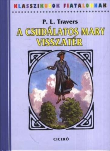 P. L. Travers - A csud�latos Mary visszat�r