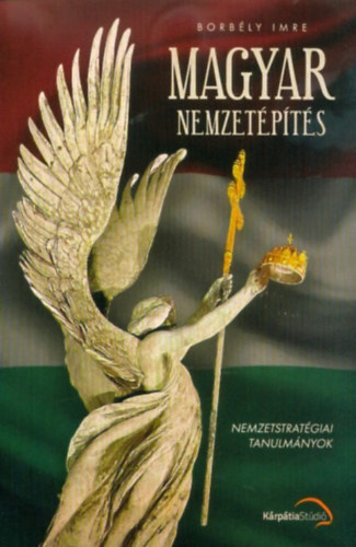 Borb�ly Imre - Magyar nemzet�p�t�s
