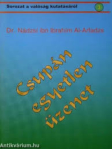 Ndzs ibn Ibrahm Al-Arfadzs - Csupn egyetlen zenet