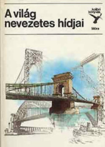 5 db Kolibri knyvek: A vilg nevezetes hdjai - ptszeti stlusok - Magyar npi hangszerek - Hres magyar templomok - Eldeink fegyverei