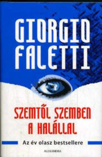 Giorgio Faletti - Szemt�l szemben a hal�llal