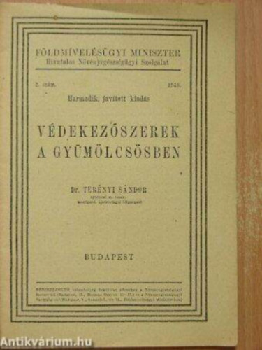 dr. Ternyi Sndor - Vdekezszerek a gymlcssben - Fldmvelsgyi Miniszter Hivatalos Nvnyegszsggyi Szolglat 1948. 2. sz. (klnlenyomat)