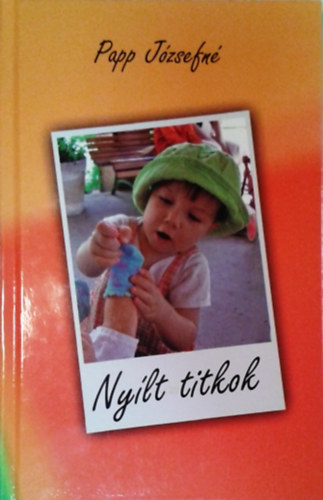 Papp Józsefné - Nyílt titkok