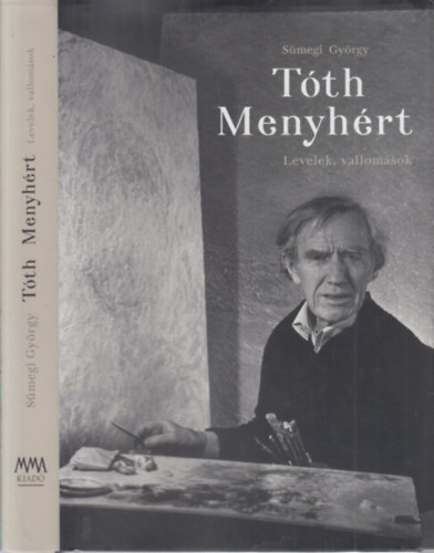 Smegi Gyrgy - Tth Menyhrt: Levelek, vallomsok