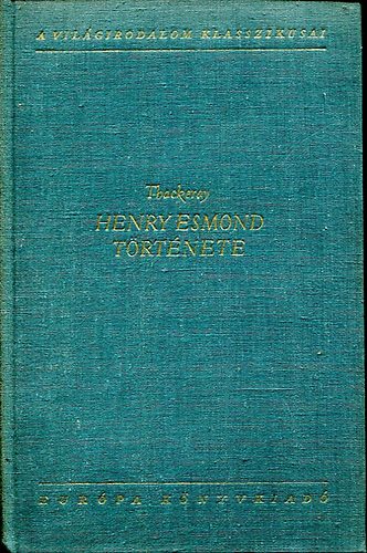 W.M. Thackeray - Henry Esmond t�rt�nete
