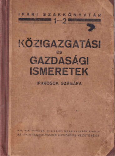 Pallas Irod. �s nyomdai Rt. - K�zigazgat�si �s gazdas�gi ismeretek iparosok sz�m�ra