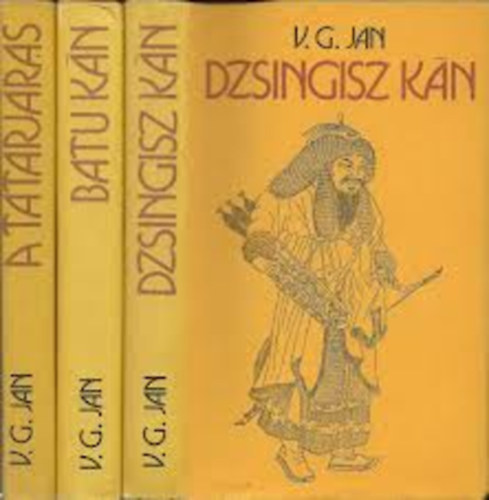 V.G Jan - A tatárjárás-Batu kán-Dzsingisz kán