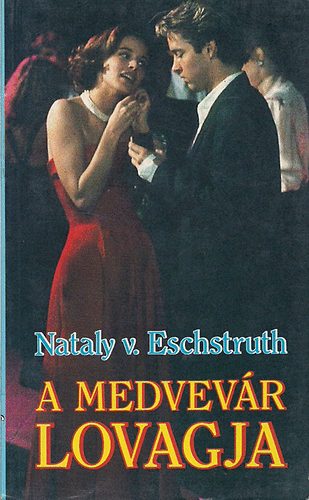 V. Nataly Eschstruth - A medvevár lovagja