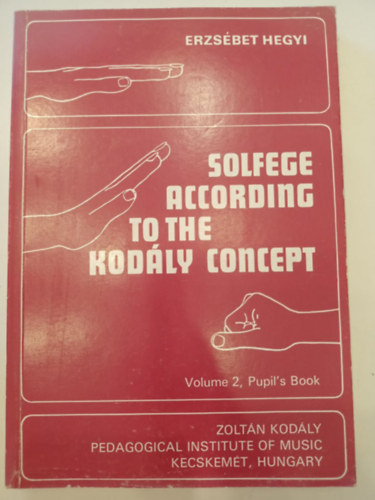 Hegyi Erzsbet - Solfege according to the Kodly concept II. (Pupil's book)