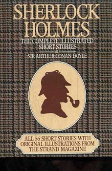 Arthur Conan Doyle - Sherlock Holmes. The Complete Illustrated Short Stories