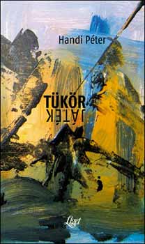 Handi Péter - Tükörjáték