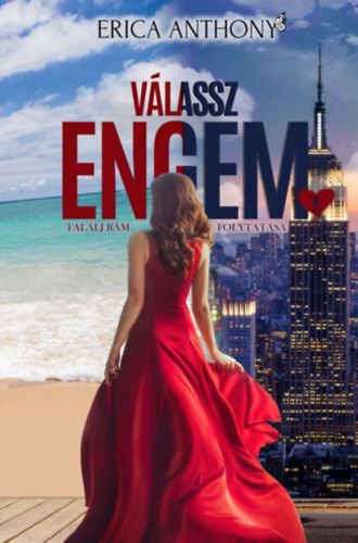Erica Anthony - V�lassz engem