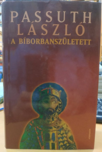 Passuth Lszl - A Bborbanszletett