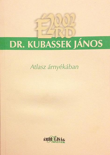 Kubassek János - Atlasz árnyékában